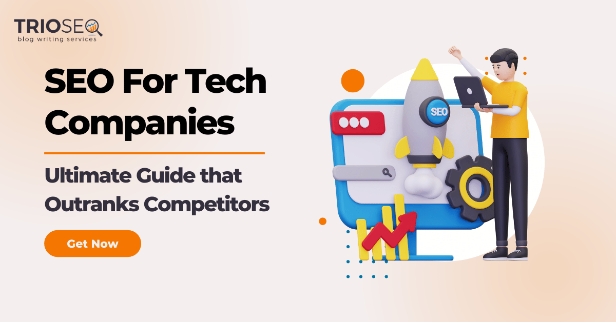 Featured Image - [Ultimate Guide] SEO For Tech Companies That Outranks Competitors